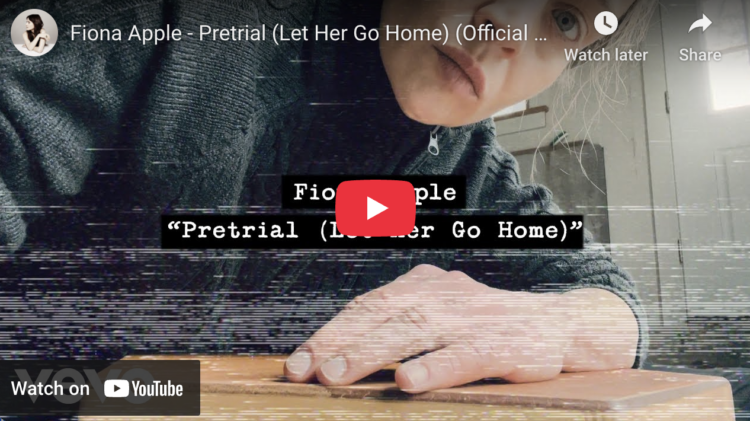 Screenshot from YouTube of Fiona Apple - Pretrial (Let Her Go Home) (Official Music Video)